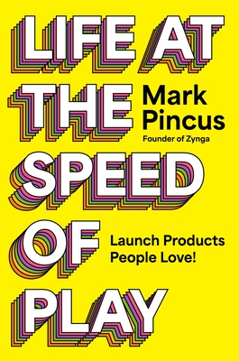 Life at the Speed of Play