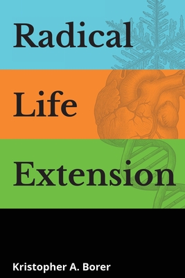 Radical Life Extension